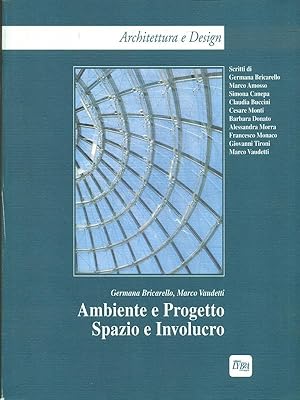 Bild des Verkufers fr Ambiente e Progetto - Spazio e Involucro zum Verkauf von Librodifaccia