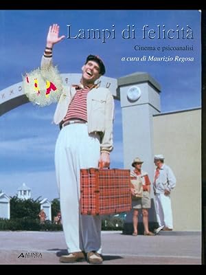 Lampi di felicita' - Cinema e psicoanalisi