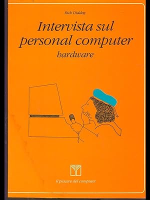 Seller image for Intervista sul personal computer hardware for sale by Librodifaccia