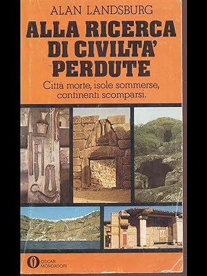 Bild des Verkufers fr Alla ricerca di civilt perdute zum Verkauf von Librodifaccia