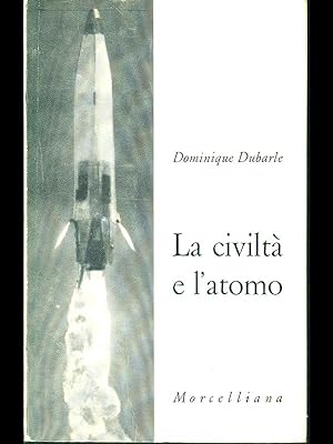 Bild des Verkufers fr La civilta e l'atomo zum Verkauf von Librodifaccia