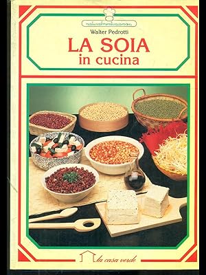 Seller image for La soia in cucina for sale by Librodifaccia