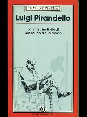Seller image for La vita che ti diedi-Ciascuno a suo modo for sale by Librodifaccia