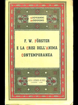 Bild des Verkufers fr F. W. Forster e la crisi dell'anima contemporanea zum Verkauf von Librodifaccia