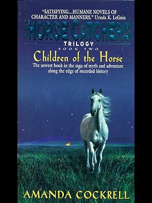Bild des Verkufers fr The horse catcher trilogy, book 3: Children of the horse zum Verkauf von Librodifaccia