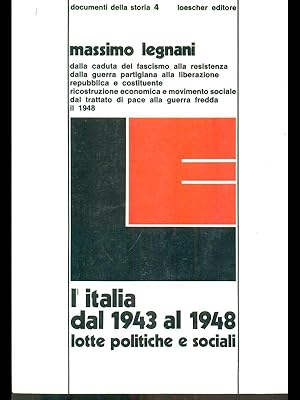 Bild des Verkufers fr L'Italia dal 1943 al 1948 lotte politiche e sociali zum Verkauf von Librodifaccia