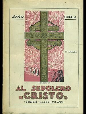 Imagen del vendedor de Al sepolcro di Cristo a la venta por Librodifaccia