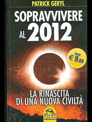 Seller image for Sopravvivere al 2012 for sale by Librodifaccia