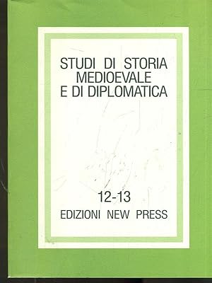 Studi di storia medioevale e di diplomatica n. 12-13