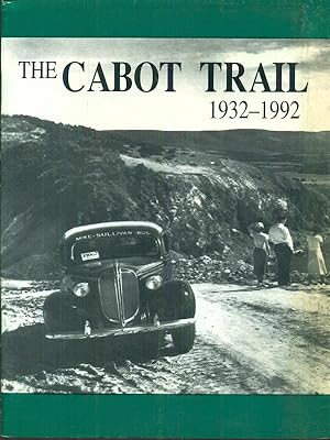 The cabot trail 1932-1992