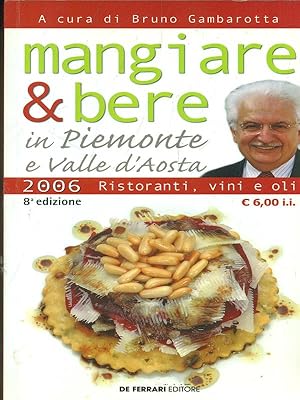 Bild des Verkufers fr Mangiare & bere in Piemonte e Valle d'Aosta zum Verkauf von Librodifaccia