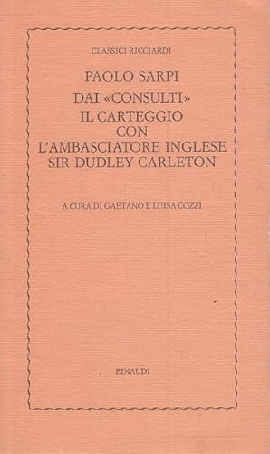 Bild des Verkufers fr Dai consulti il carteggio con l'ambasciatore inglese Sir Dudley Carleton zum Verkauf von Librodifaccia