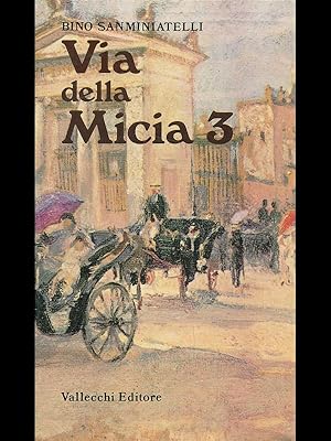 Image du vendeur pour Via della Micia 3 mis en vente par Librodifaccia