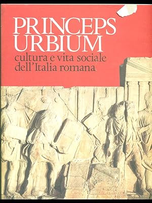 Bild des Verkufers fr Princeps Urbium cultura e vita sociale dell'Italia Romana zum Verkauf von Librodifaccia