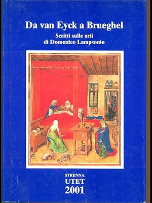 Da van Eyck a Brueghel - Scritti sulle arti di Domenico Lampsonio