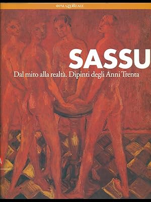 Immagine del venditore per Sassu-Dal mito alla realta'.Dipinti degli anni Trenta venduto da Librodifaccia