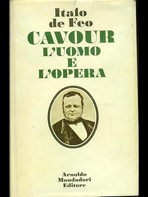 Cavour l'uomo e l'opera