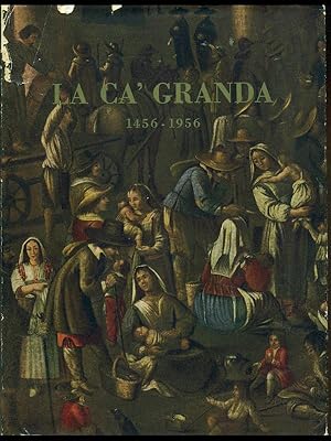 Seller image for La ca' granda 1456-1956 for sale by Librodifaccia