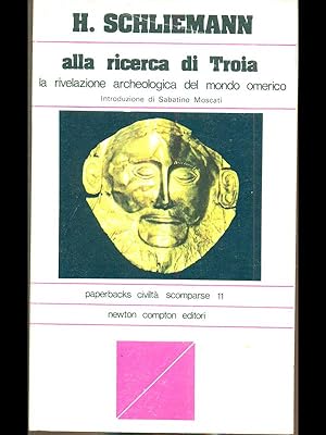 Image du vendeur pour Alla ricerca di Troia mis en vente par Librodifaccia