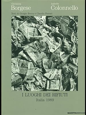 Bild des Verkufers fr I luoghi dei rifiuti- Italia 1989 zum Verkauf von Librodifaccia