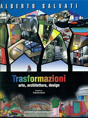 Bild des Verkufers fr Trasformazioni arte architettura design zum Verkauf von Librodifaccia