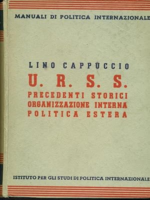 Bild des Verkufers fr U.r.s.s. precedenti storici organizzazione interna politica estera zum Verkauf von Librodifaccia