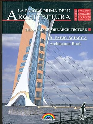 La parola prima dell'architettura - R. Fabio Sciacca