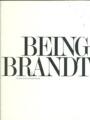 Being Brandt. The story of Erik and Margit Brandt