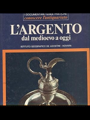 L'argento dal medioevo a oggi