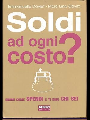 Seller image for Soldi ad ogni costo? for sale by Librodifaccia