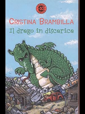Bild des Verkufers fr Il drago in discarica zum Verkauf von Librodifaccia