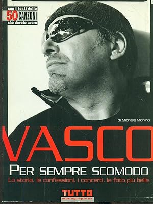 Immagine del venditore per Vasco per sempre scomodo venduto da Librodifaccia