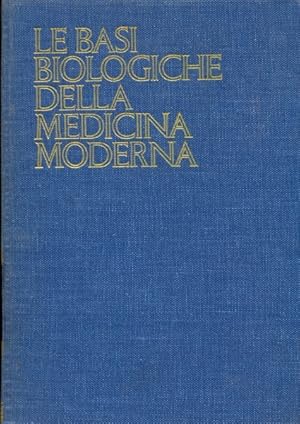 Bild des Verkufers fr Le basi biologiche della medicina moderna. Volume primo zum Verkauf von Librodifaccia