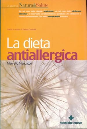 Bild des Verkufers fr La dieta antiallergica. Menu' e ricette di Teresa Castoldi zum Verkauf von Librodifaccia