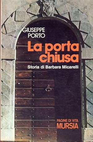 Image du vendeur pour La porta chiusa mis en vente par Librodifaccia