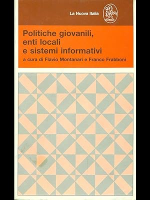 Seller image for Politiche giovanili, enti locali e sistemi informativi for sale by Librodifaccia