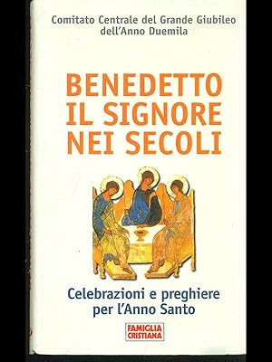 Benedetto il Signore nei secoli