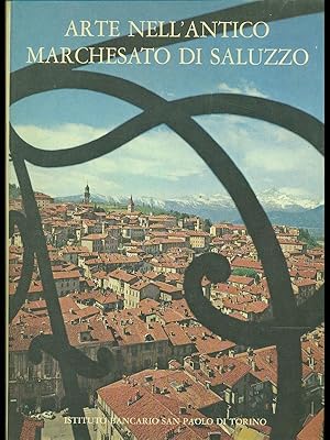 Bild des Verkufers fr Arte nell'antico marchesato di Saluzzo zum Verkauf von Librodifaccia