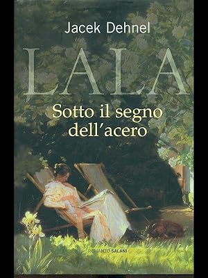Seller image for Lala sotto il segno dell'acero for sale by Librodifaccia