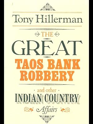 Seller image for Great Taos Bank Robbery and Other Indian Country Affairs for sale by Librodifaccia