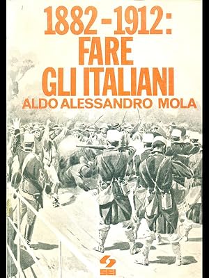 Bild des Verkufers fr 1882-1912 fare gli italiani zum Verkauf von Librodifaccia