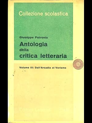 Bild des Verkufers fr Antologia della critica letteraria vol III - Dall'arcadia al verismo zum Verkauf von Librodifaccia