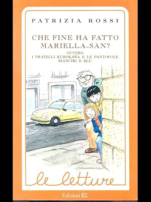 Immagine del venditore per Che fine ha fatto Mariella-San? venduto da Librodifaccia