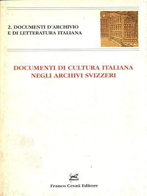 Bild des Verkufers fr Documenti di cultura italiana negli archivi svizzeri zum Verkauf von Librodifaccia