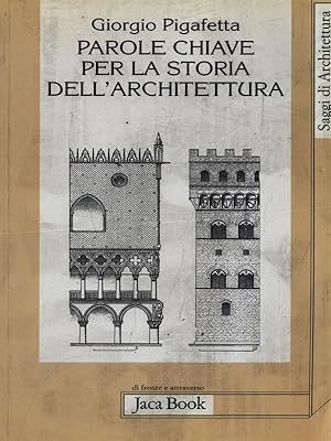 Imagen del vendedor de Parole chiave per la storia dell'architettura a la venta por Librodifaccia