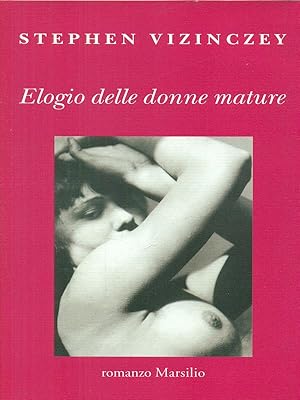 Bild des Verkufers fr Elogio delle donne mature zum Verkauf von Librodifaccia