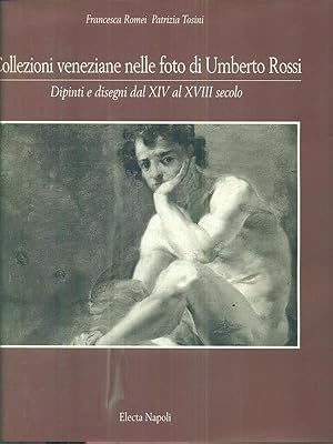 Bild des Verkufers fr Collezioni veneziane nelle foto di Umberto Rossi. zum Verkauf von Librodifaccia