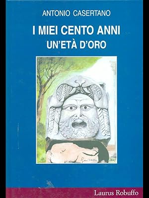 Immagine del venditore per I miei cento anni - Un'et d'oro venduto da Librodifaccia