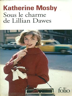 Bild des Verkufers fr Sous le charme de Lillian Dawes zum Verkauf von Librodifaccia