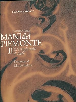 Imagen del vendedor de Mani del Piemonte 2-L'Artigianato d'Arte a la venta por Librodifaccia